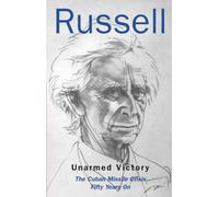 Unarmed Victory: The Cuban Missile Crisis Fifty Years on