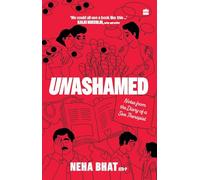 Unashamed: Notes From the Diary of a Sex Therapist