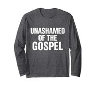 Unashamed of The Gospel Long Sleeve T-Shirt