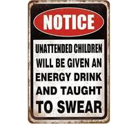 Unattended Children Will Be Given An Energy Drink And Taught To Swear Aluminum Tin Sign wall art metal 5.5x8 Inch Retro Metal Wall Decor Indoor Outdoor Home Office Bar Cafe