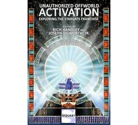 Unauthorized Offworld Activation: Exploring the Stargate Franchise