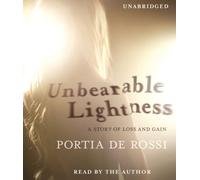 Unbearable Lightness: A Story of Loss and Gain