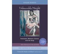 Unbearable Weight: Feminism, Western Culture, and the Body