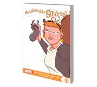 The Unbeatable Squirrel Girl: Squirrels Just Want To Have Fun - Zac Gorman - book