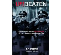UNBEATEN: Confronting the Lies (and Laughter) of the Chinese Communist Police