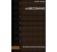 unBECOMiNG: a poetic odyssey