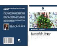 Unbehagliche Körper, Weiblichkeit und Tod: Die Darstellung der weiblichen Leiche in der Modefotografie und ausgewählten zeitgenössischen Kunstwerken