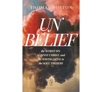 UNBELIEF the Worst Sin Against Christ, and the Wrong Done to the Soul Thereby