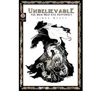 Unbelievable: The Man Who Ate Daffodils