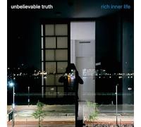 Unbelievable Truth - Rich Inner Life