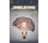 Unbelieving: A Life Beyond Faith