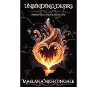 Unbinding Desire: Unbinding Trilogy Book One: 1