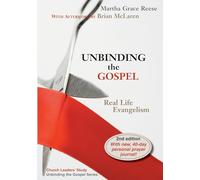 Unbinding the Gospel: Real Life Evangelism