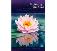 Unbinding the Soul: Awakening Through Crisis and Compassion
