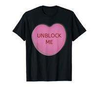 Unblock Me Candy Heart Valentine's Day Funny T-Shirt T-Shirt