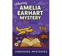 Unboring Amelia Earhart Mystery for Kids