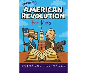 Unboring American Revolution for Kids