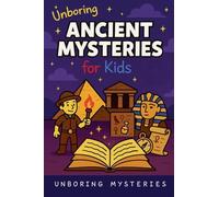 Unboring Ancient Mysteries for Kids