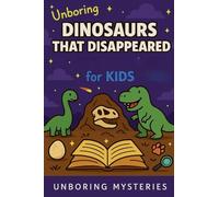 Unboring Dinosaurs That Disappeared Mystery for Kids