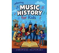 Unboring Music History for Kids: 2 (World History)