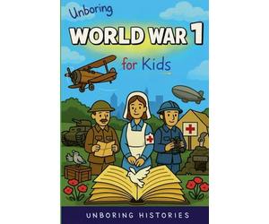 Unboring World War 1 for Kids