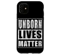 Unborn Lives Matter Case for iPhone 11