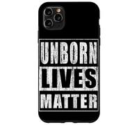 Unborn Lives Matter Case for iPhone 11 Pro Max