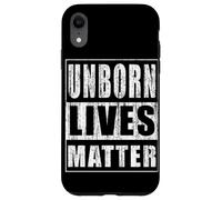 Unborn Lives Matter Case for iPhone XR