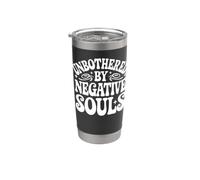 Unbothered By Negative Souls Stainless Steel Insulated Tumbler