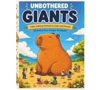 Unbothered Giants: Calm Colossal Animals to Color and Unwind | 50 Bold & Easy Designs for Adults (Large-Print Therapeutic Coloring for Seniors)
