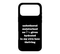 unbothered moisturized no effs given hydrated in my own lane Case for iPhone 17 Pro Max