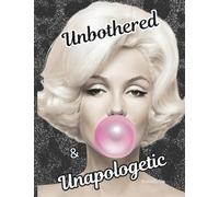 Unbothered & Unapologetic: A Glam Notebook for Fierce Thoughts and Fearless Style