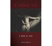 Unbound: A Book of AIDS