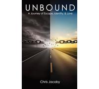 Unbound: A Journey of Escape, Identity, & Love