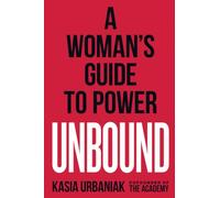 Unbound: A Woman's Guide to Power - Paperback / softback NEW Urbaniak, Kasia 08/