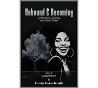 Unbound & Becoming - Volume II: Alignment: Identity Before Assignment