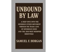 Unbound by Law: A Deep Dive into the Sovereign Citizen Movement Through the Tragic Lens of Sovereign (2025) and the 2010 West Memphis Shootings