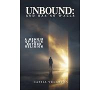UNBOUND: God Has No Walls: A Memoir of Faith Beyond Religion