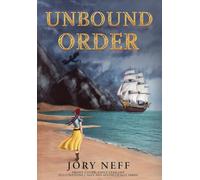 Unbound Order The Unbinding Chronicles Volume II