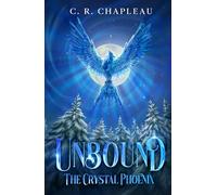 Unbound: The Crystal Phoenix