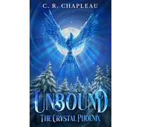 Unbound: The Crystal Phoenix