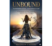 Unbound: The Redemption Of Dawn From Darkness To Light