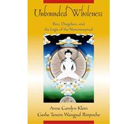 Unbounded Wholeness: Dzogchen, Bon, and the Logic of the Nonconceptual