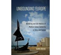 Unbounding Europe: Bordering and the Politics of Mediterranean Solidarity in Sicily and Tunisia