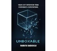 Unboxable: Your Exit Interview From Everyone's Expectations