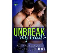 Unbreak My Heart: Volume 1 (Rough Riders Legacy)