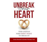 Unbreak Your Heart: For Couples Who Don't Want to Break Up