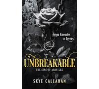 Unbreakable: A dark second chance romance: 2 (Sins of Ashville)