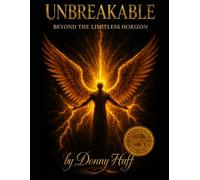 Unbreakable Beyond The Limitless Horizon