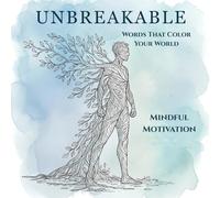 Unbreakable: Inspirational Quotes to Color & Reflect - A Creative Escape for Busy Minds